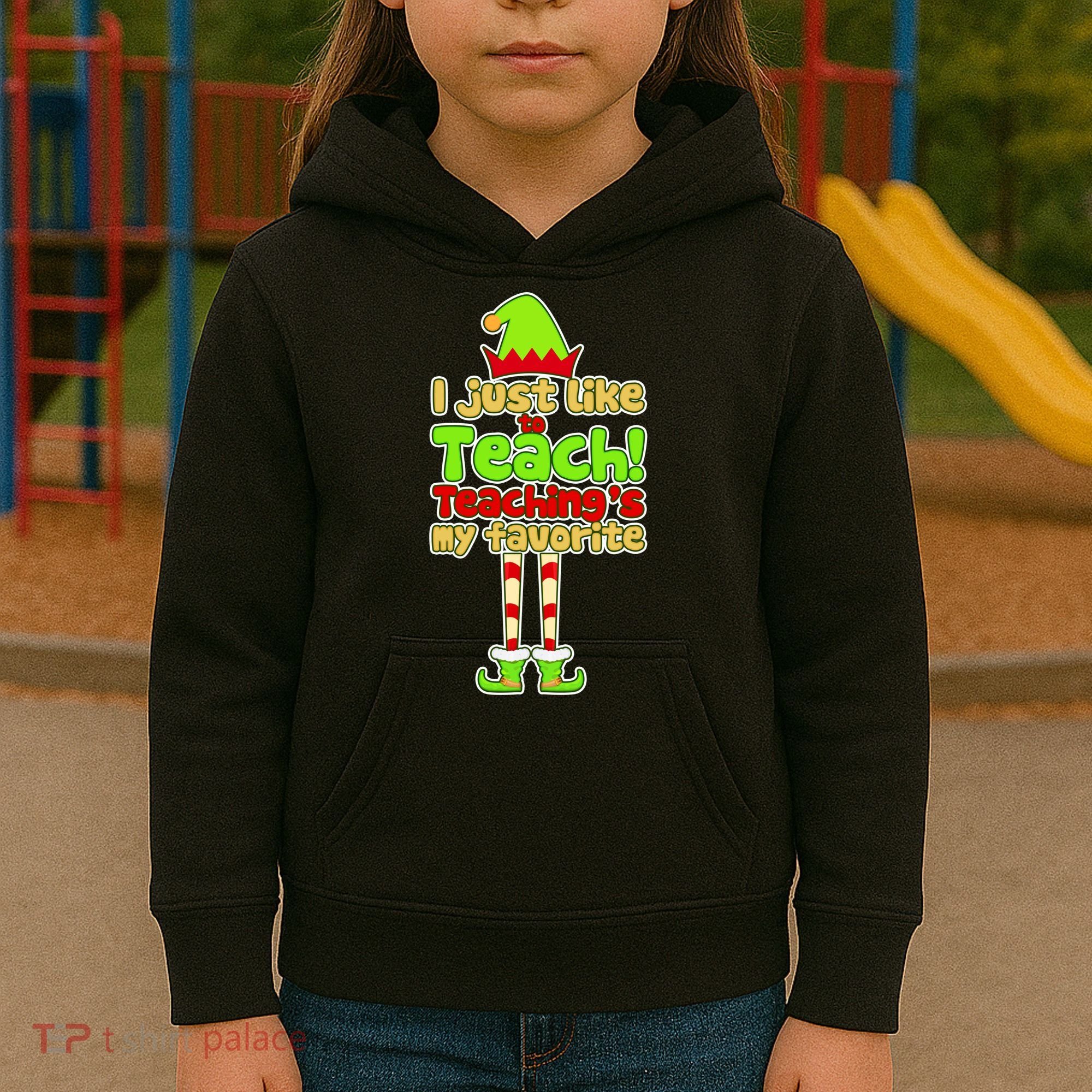 Teaching's My Favorite Elf  Kids Hoodie
