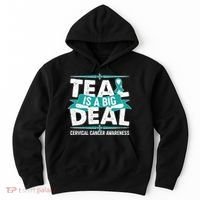 Teal Is A Big Deal Cervical Cancer Awareness Hoodie thumb 0