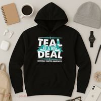 Teal Is A Big Deal Cervical Cancer Awareness Hoodie thumb 3