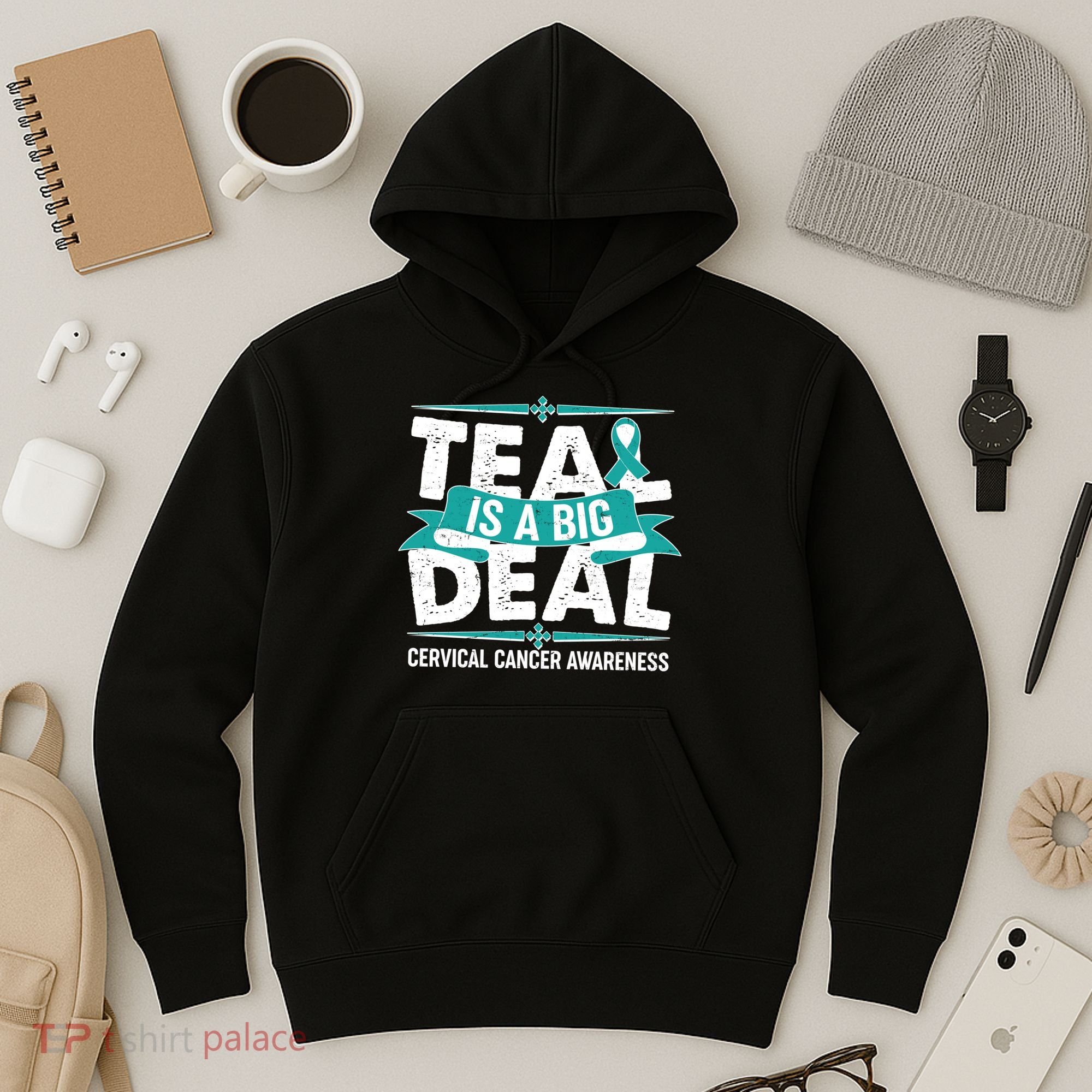 Teal Is A Big Deal Cervical Cancer Awareness Hoodie