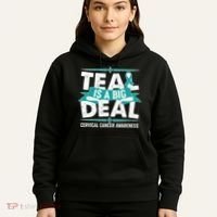 Teal Is A Big Deal Cervical Cancer Awareness Hoodie thumb 5
