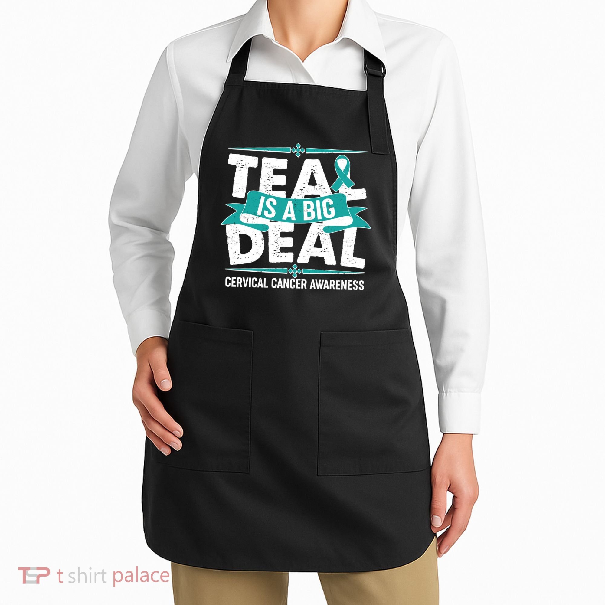 Teal Is A Big Deal Cervical Cancer Awareness Apron