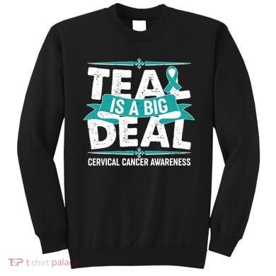 Teal Is A Big Deal Cervical Cancer Awareness Sweatshirt