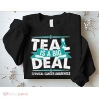 Teal Is A Big Deal Cervical Cancer Awareness Sweatshirt thumb 2
