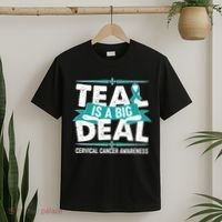 Teal Is A Big Deal Cervical Cancer Awareness T-Shirt thumb 2