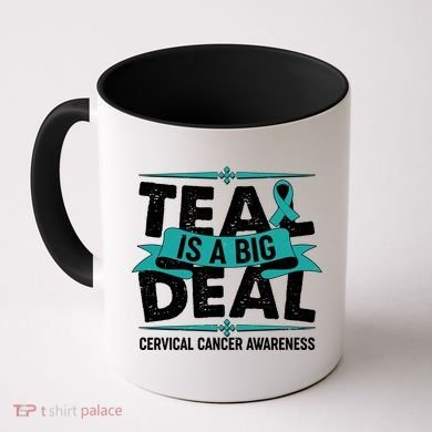 Teal Is A Big Deal Cervical Cancer Awareness Coffee Mug