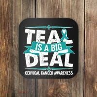Teal Is A Big Deal Cervical Cancer Awareness Coaster thumb 0