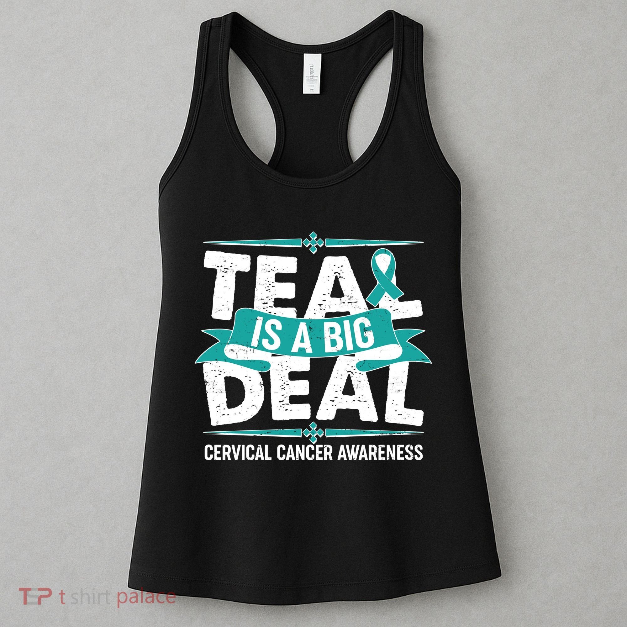 Teal Is A Big Deal Cervical Cancer Awareness Women's Tank Top