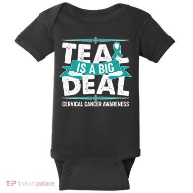 Teal Is A Big Deal Cervical Cancer Awareness Baby Bodysuit