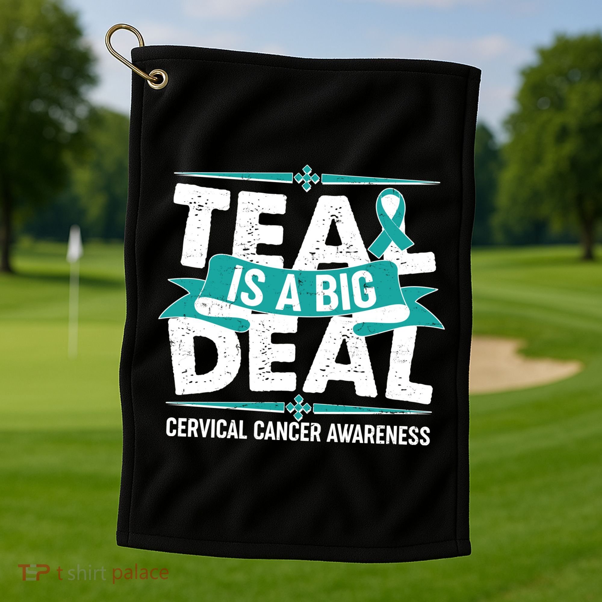 Teal Is A Big Deal Cervical Cancer Awareness Golf Towel