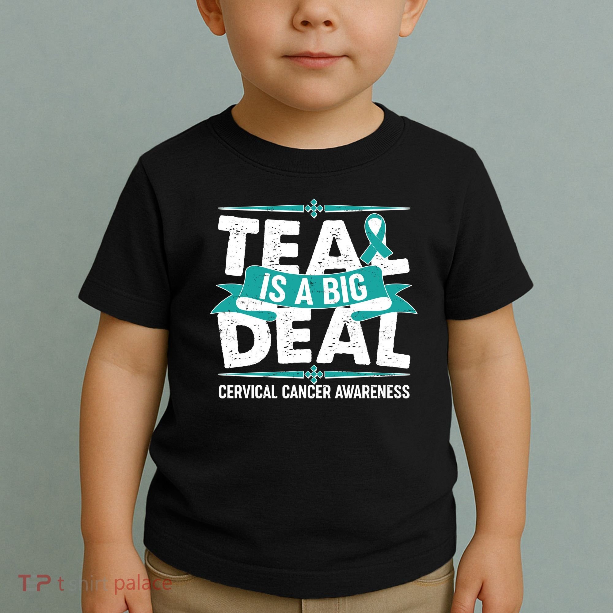 Teal Is A Big Deal Cervical Cancer Awareness Toddler T-Shirt