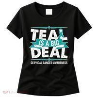 Teal Is A Big Deal Cervical Cancer Awareness Women's T-Shirt thumb 0