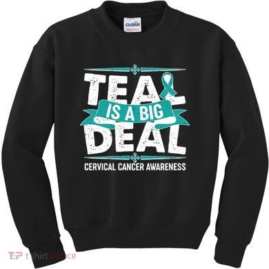 Teal Is A Big Deal Cervical Cancer Awareness Kids Sweatshirt
