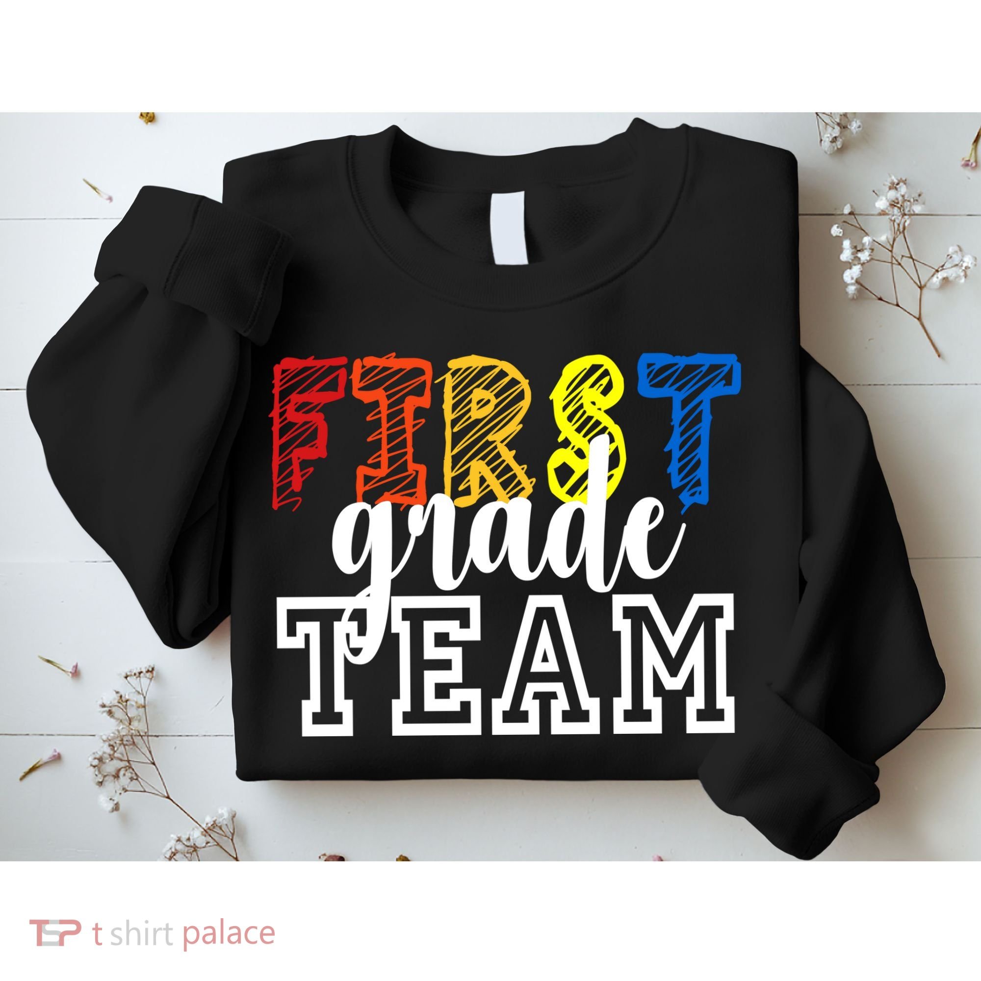 Team 1st First Grade Sweatshirt