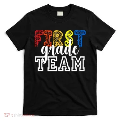 Team 1st First Grade T-Shirt