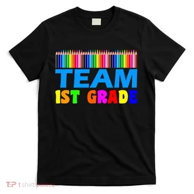 Team 1st Grade T-Shirt