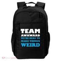 Team Awkward Were Here To Make Things Weird Backpack thumb 0