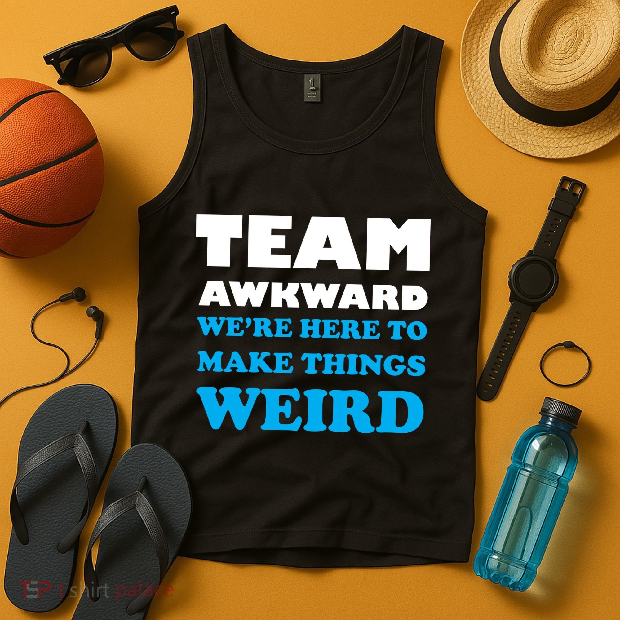 Team Awkward Were Here To Make Things Weird Tank Top