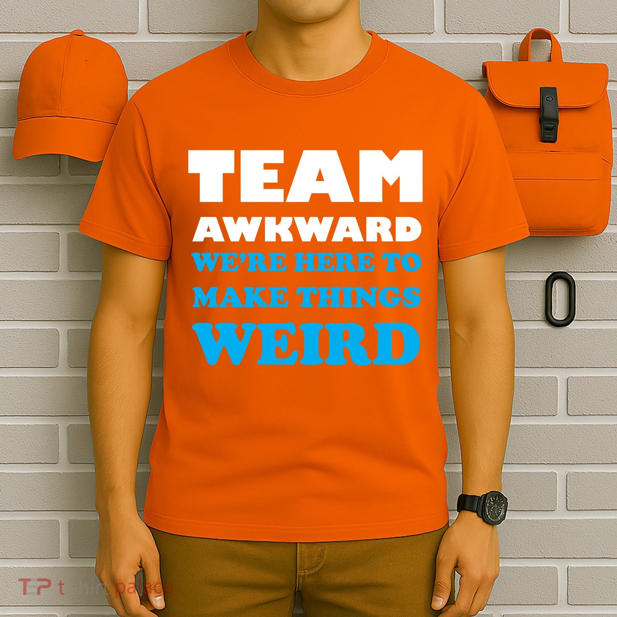 Team Awkward Were Here To Make Things Weird T-Shirt