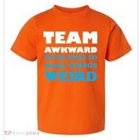 Team Awkward Were Here To Make Things Weird Toddler T-Shirt thumb 0