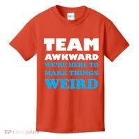 Team Awkward Were Here To Make Things Weird Kids T-Shirt thumb 0