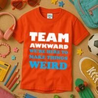 Team Awkward Were Here To Make Things Weird Kids T-Shirt thumb 3