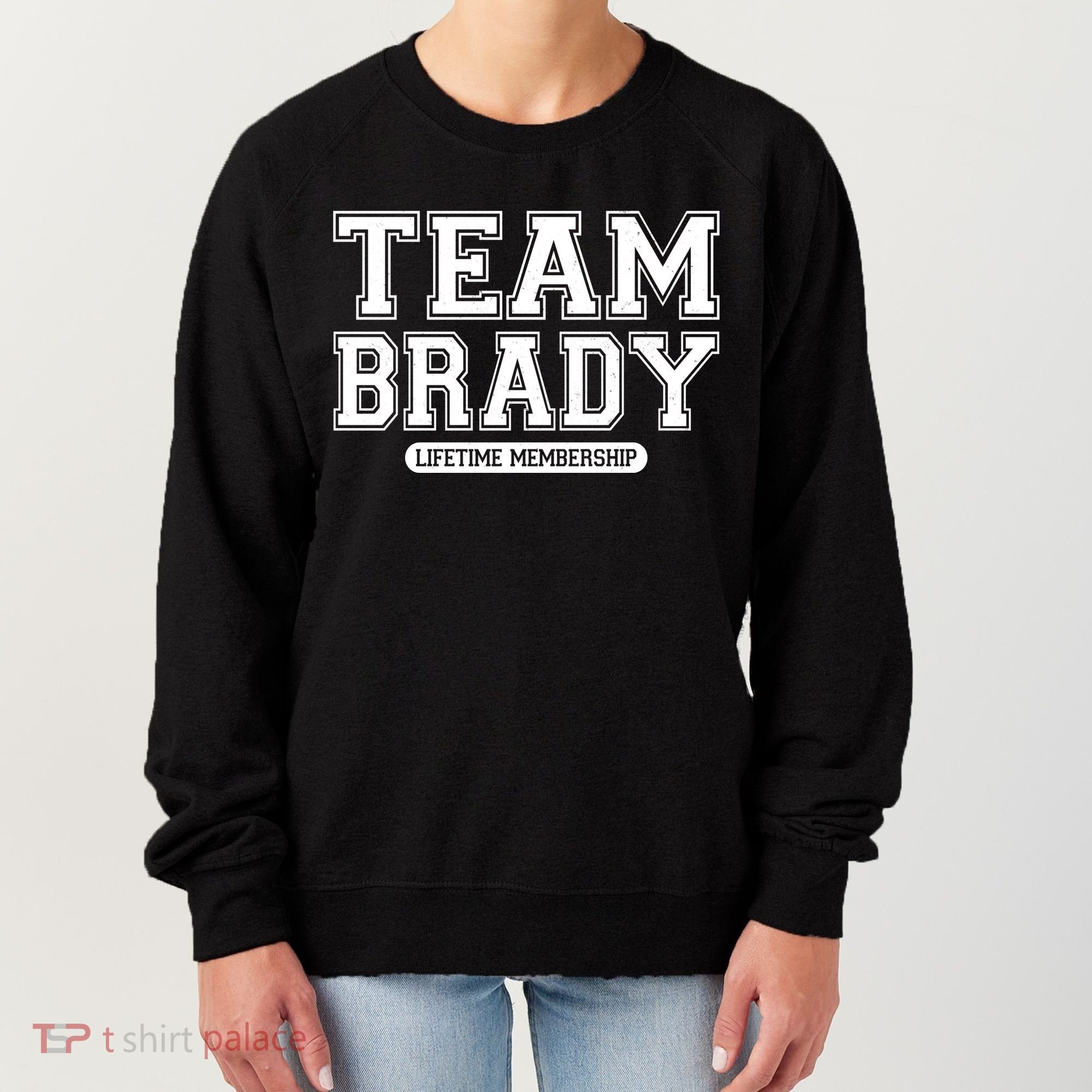 Team Brady Lifetime Memebership Women's Sweatshirt