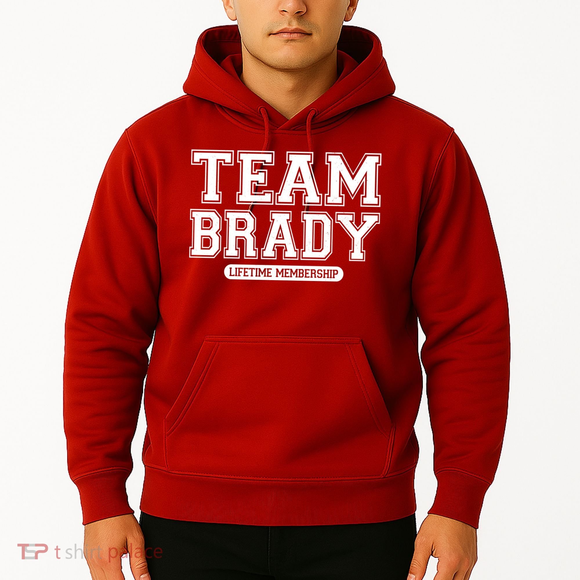 Team Brady Lifetime Memebership Hoodie