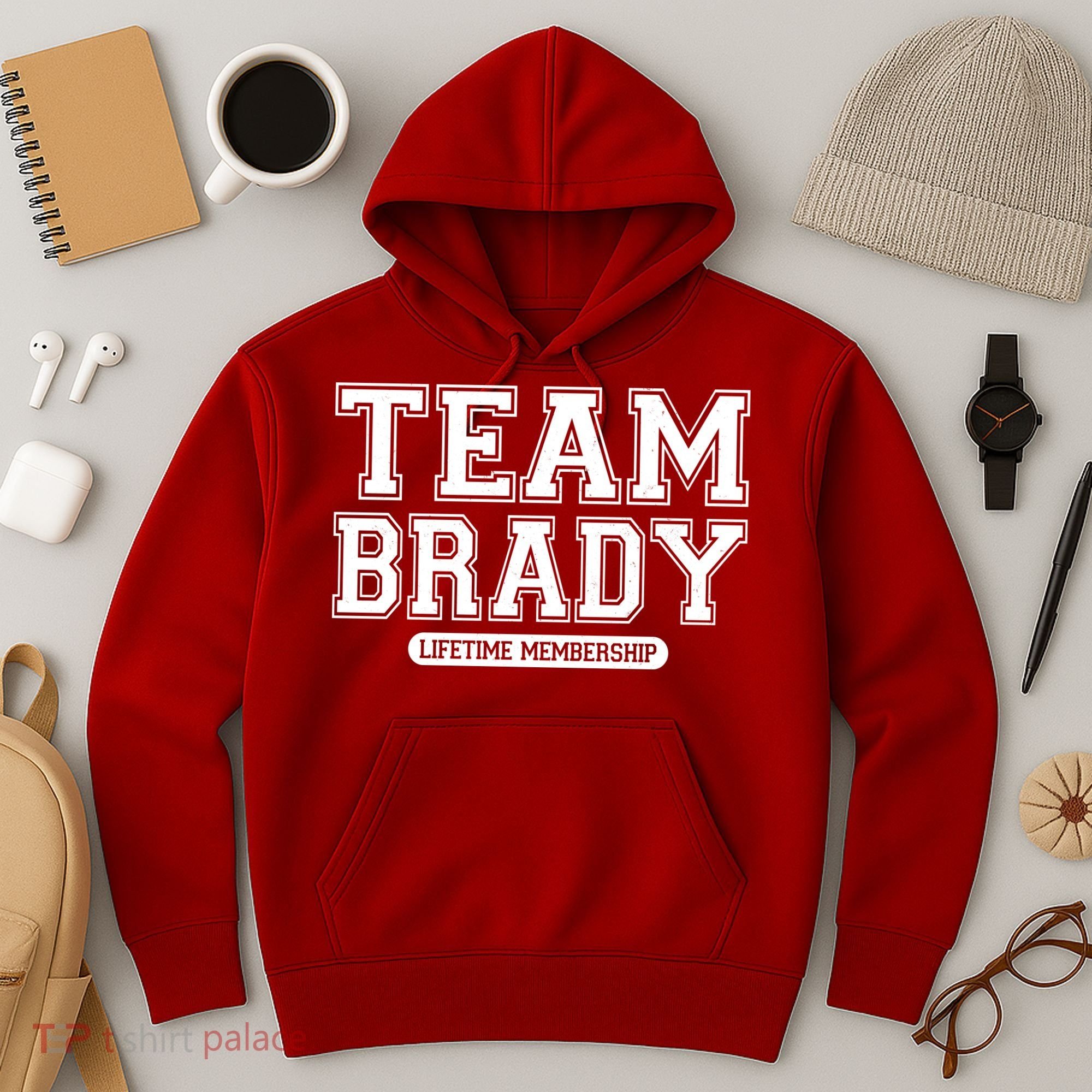 Team Brady Lifetime Memebership Hoodie