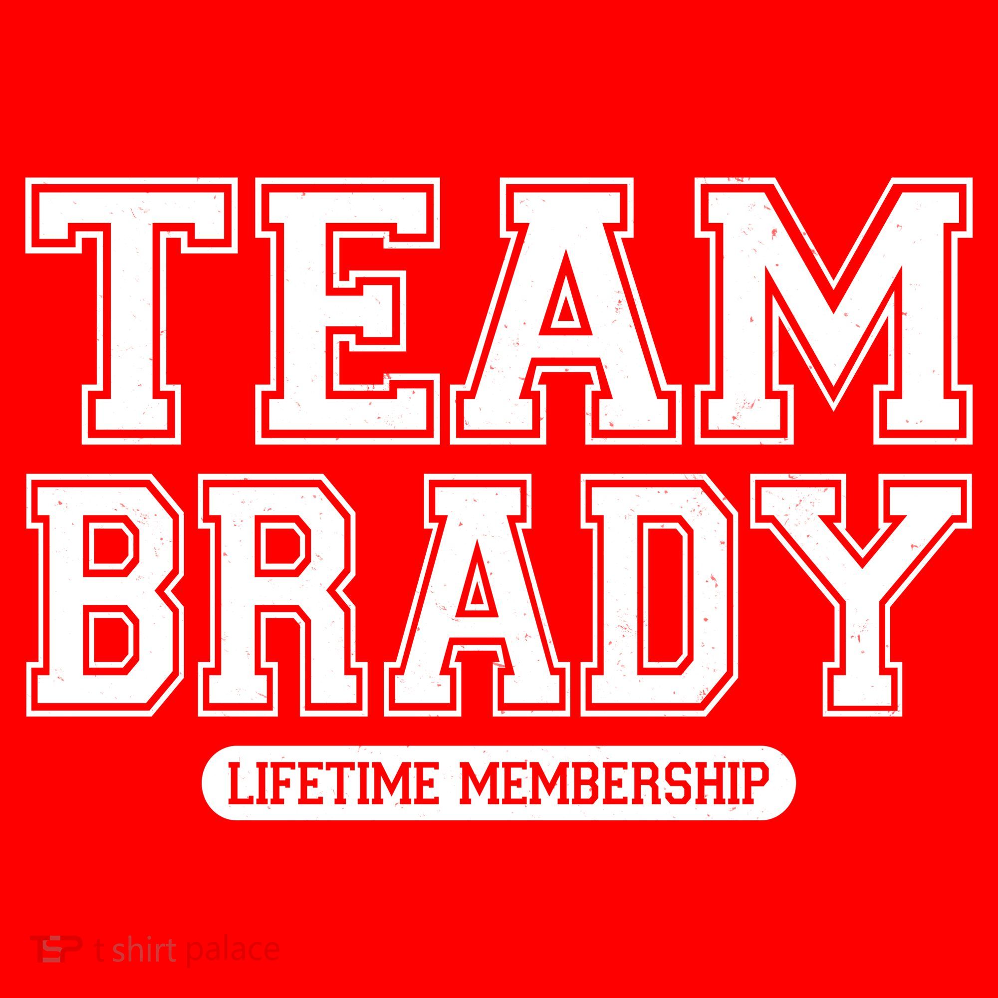 Team Brady Lifetime Memebership Hoodie