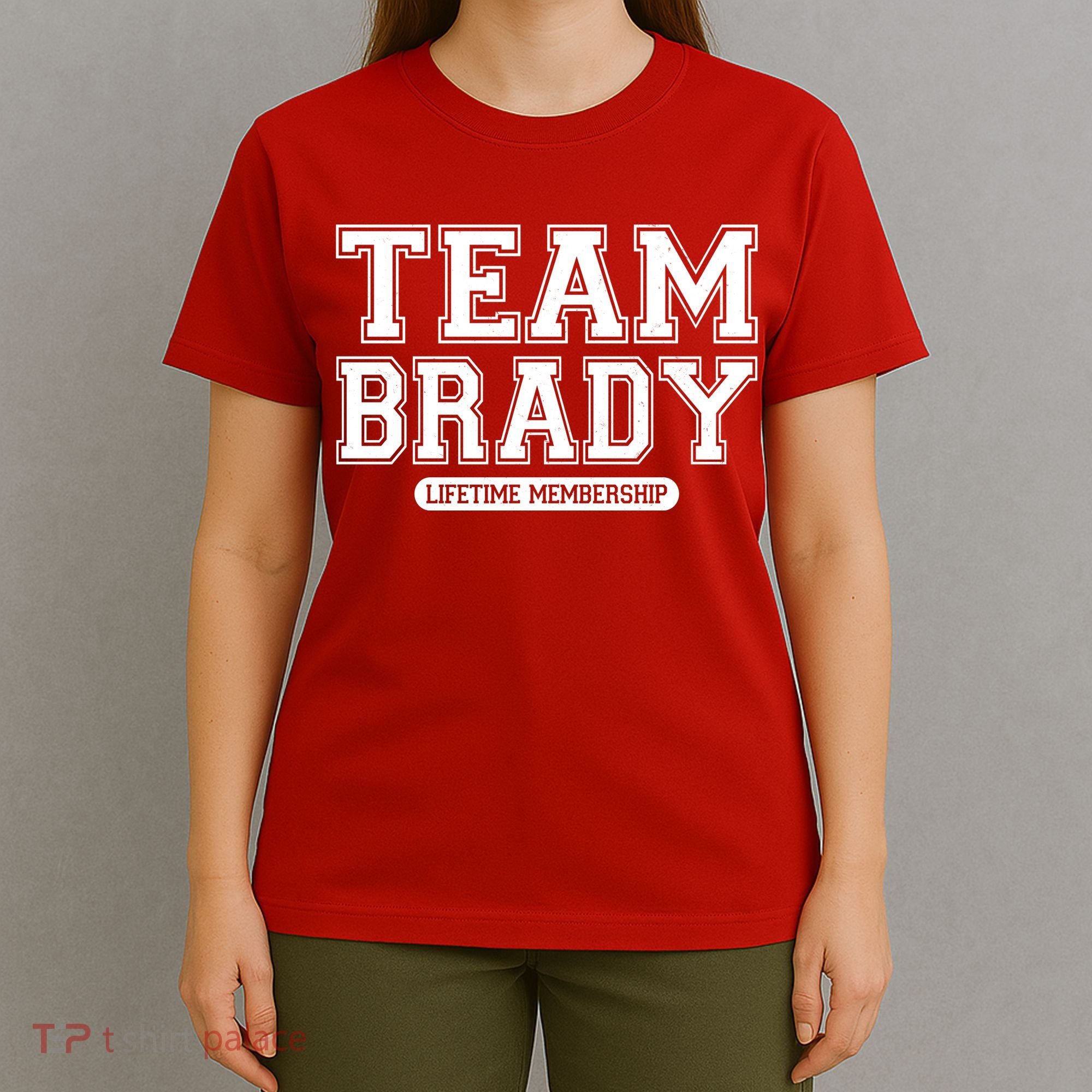 Team Brady Lifetime Memebership T-Shirt
