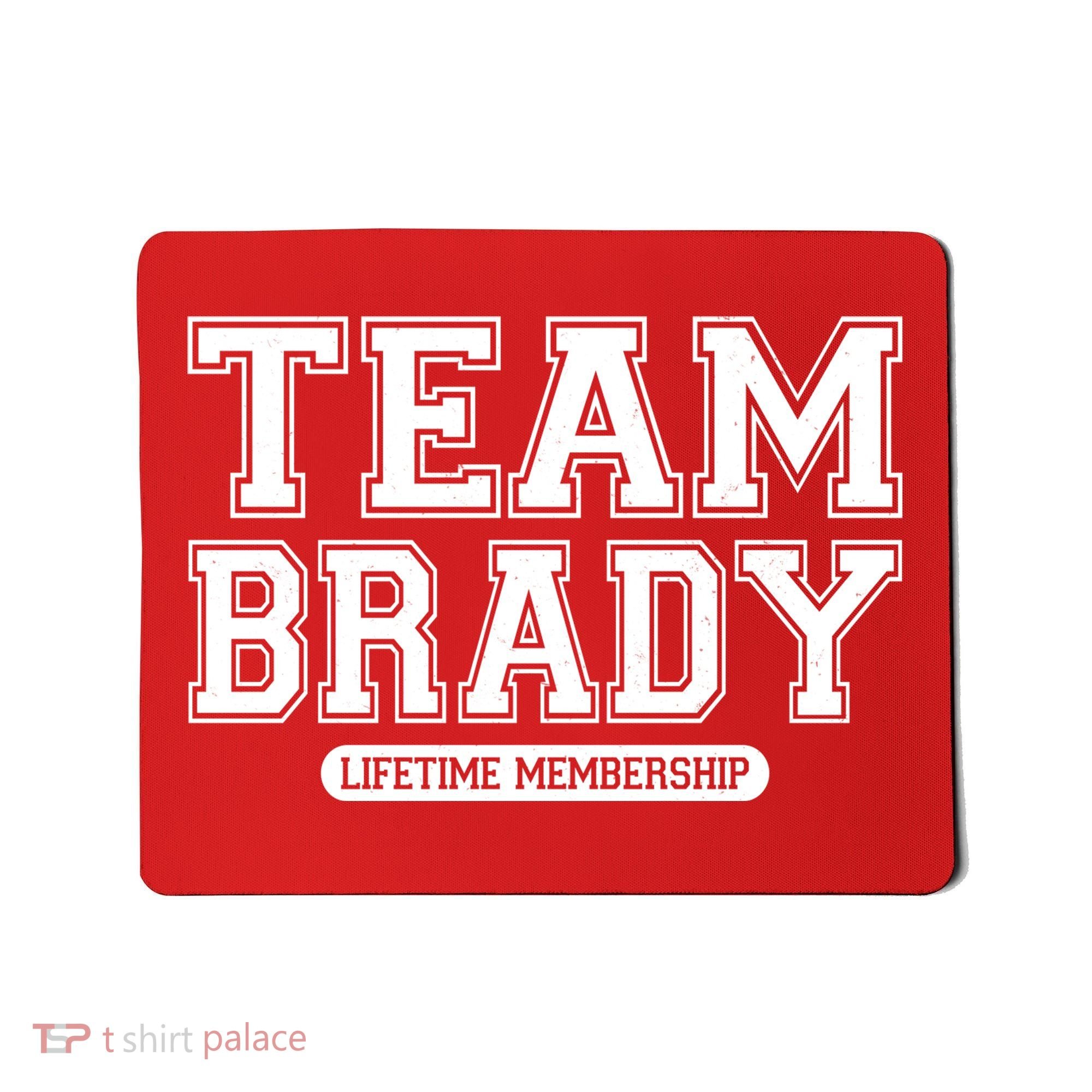 Team Brady Lifetime Memebership Mousepad