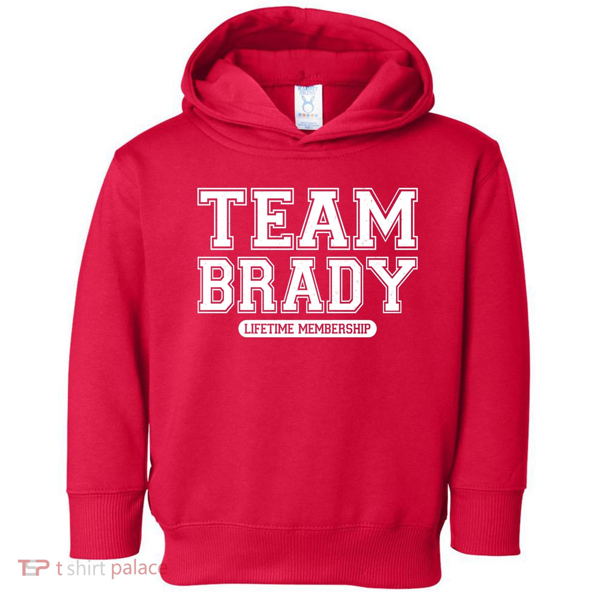 Team Brady Lifetime Memebership Toddler Hoodie