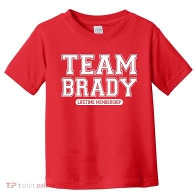 Team Brady Lifetime Memebership Toddler T-Shirt