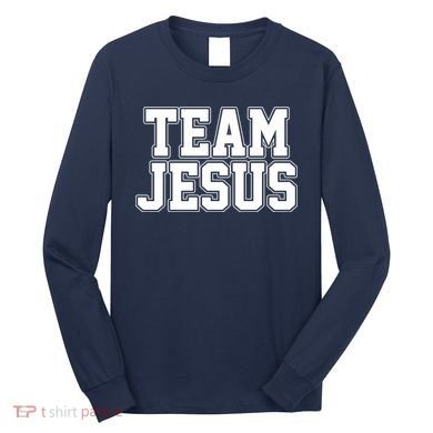 Team Jesus Long Sleeve Shirt