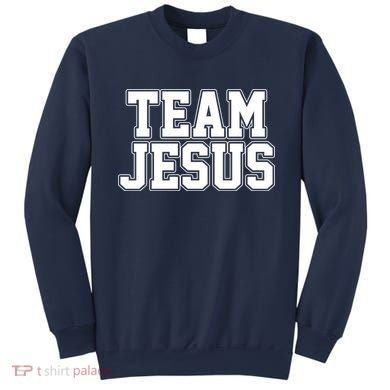 Team Jesus Sweatshirt