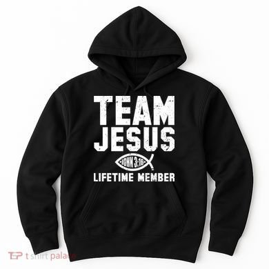 Team Jesus Lifetime Member John 3:16 Hoodie