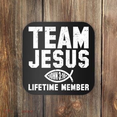 Team Jesus Lifetime Member John 3:16 Coaster