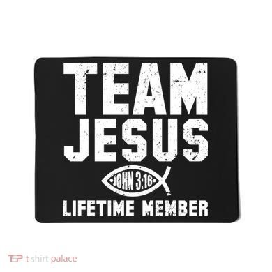 Team Jesus Lifetime Member John 3:16 Mousepad