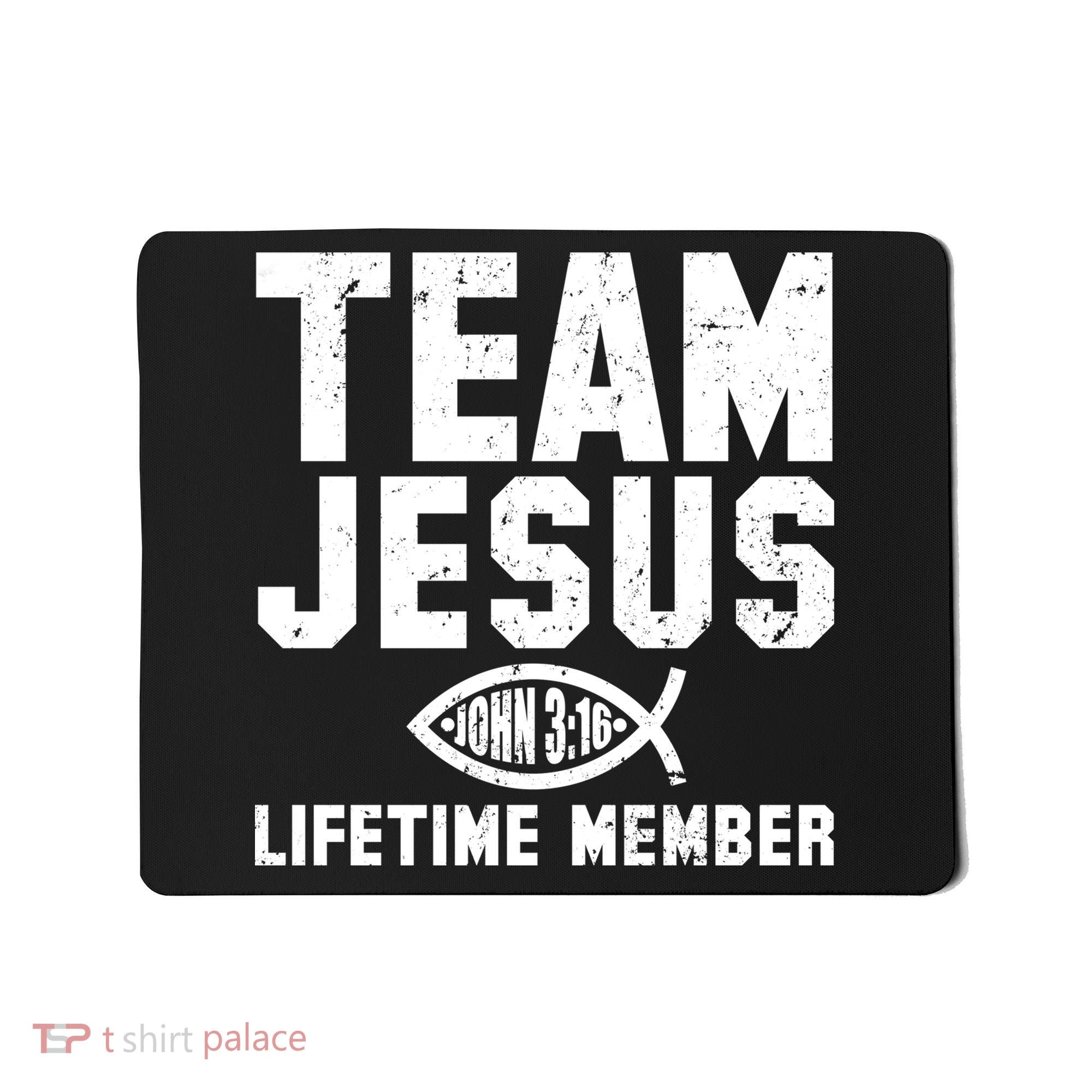 Team Jesus Lifetime Member John 3:16 Mousepad