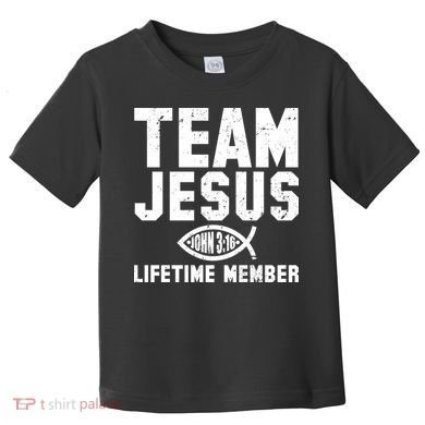 Team Jesus Lifetime Member John 3:16 Toddler T-Shirt