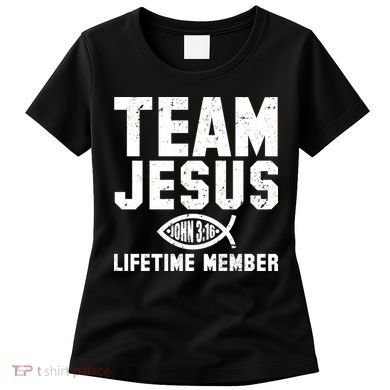 Team Jesus Lifetime Member John 3:16 Women's T-Shirt