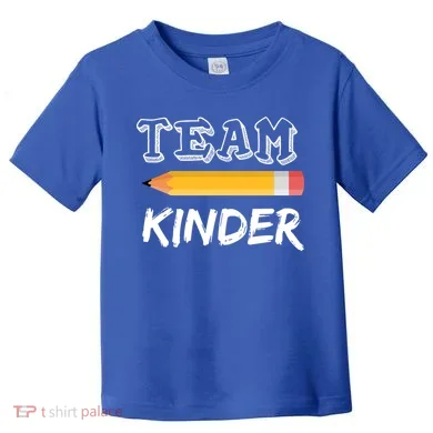 Team Kinder Kindergarten Toddler T-Shirt