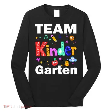 Team Kindergarten Teacher Long Sleeve Shirt