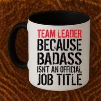 Team Leader Because Badass Isn't An Official Job Title Coffee Mug thumb 2