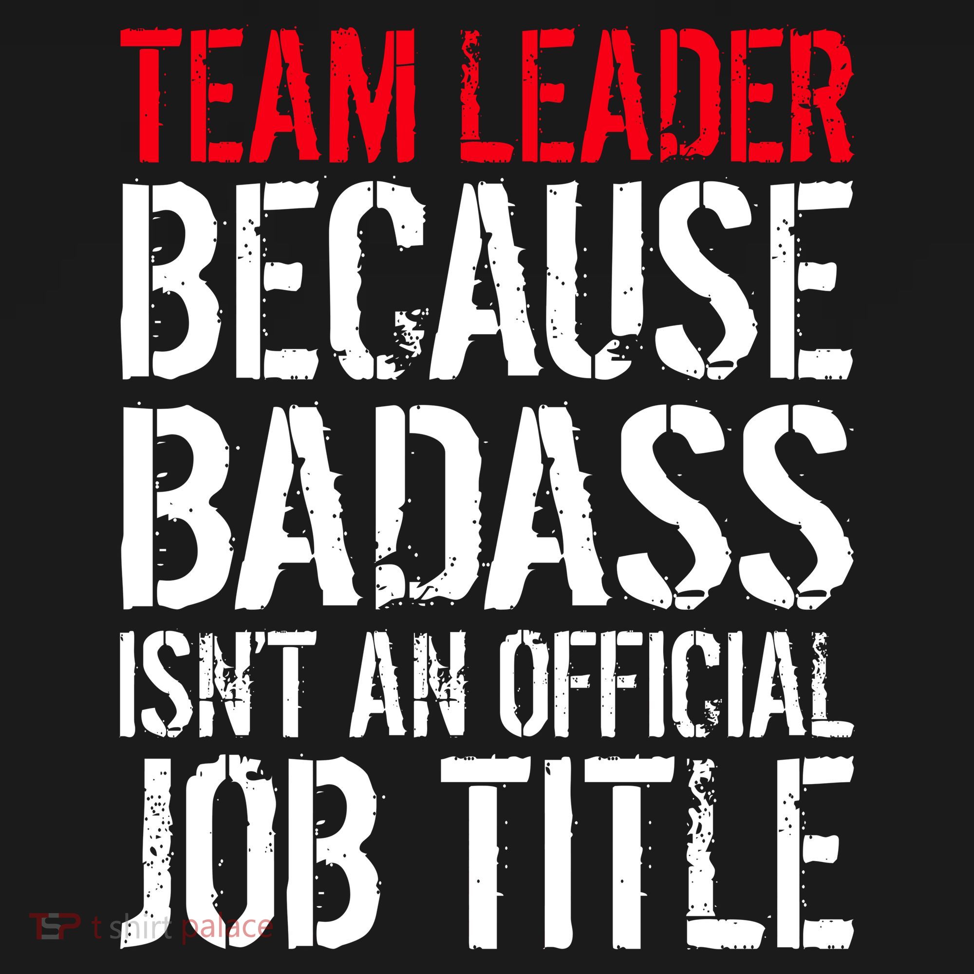 Team Leader Because Badass Isn't An Official Job Title Women's Hoodie
