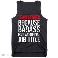 Team Leader Because Badass Isn't An Official Job Title Tank Top thumb 0