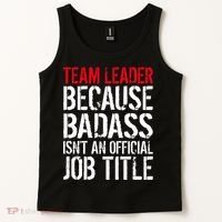 Team Leader Because Badass Isn't An Official Job Title Tank Top thumb 2