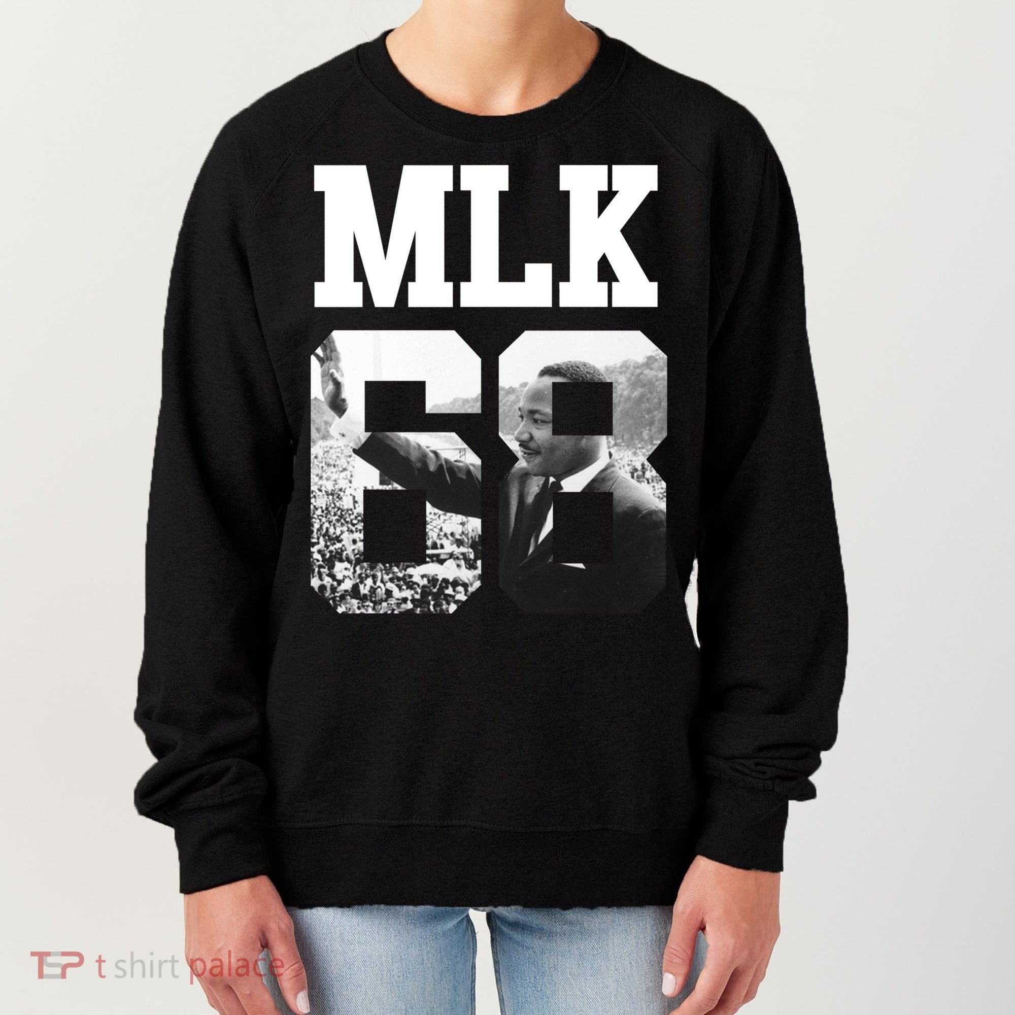 Team MLK 68 Martin Luther King Women's Sweatshirt