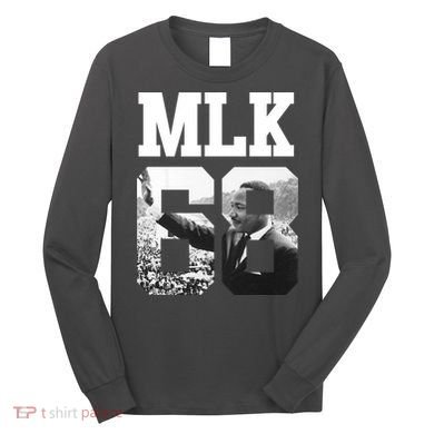 Team MLK 68 Martin Luther King Long Sleeve Shirt